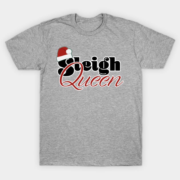 Sleigh Queen T-Shirt by ameemax